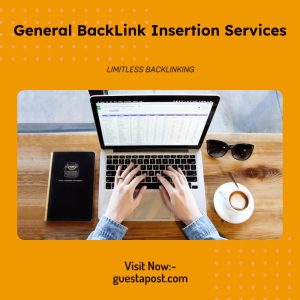 GENERAL BACKLINK INSERTION SERVICES