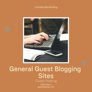 General Guest Blogging Sites