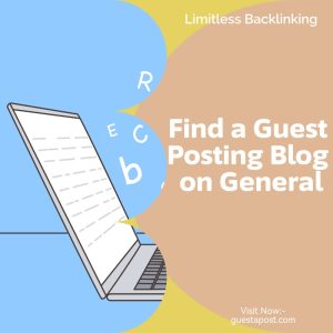 Find a Guest Posting Blog on General