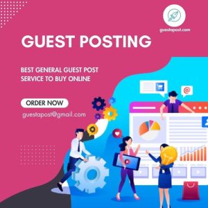 Best General guest post Service To Buy Online