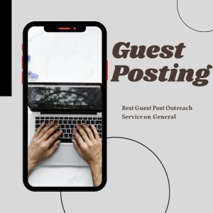 Best Guest Post Outreach Service on  General