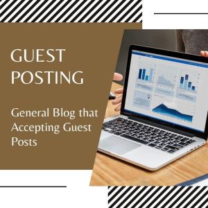 General Blog that Accepting Guest Posts