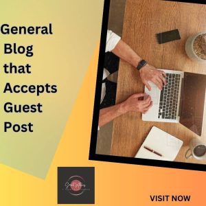 General Blog that Accepts Guest Post