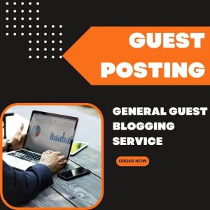 General Guest  Blogging  Service