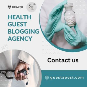 Health Guest Blogging Agency