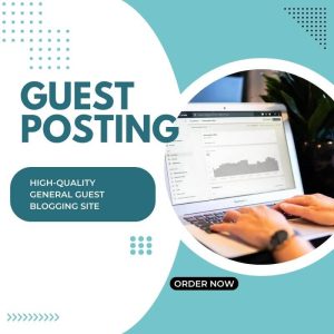 High-Quality  General Guest  Blogging Site