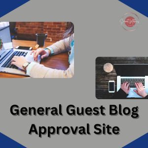 General Guest Blog Approval Site