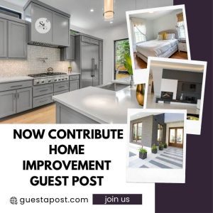 Now Contribute Home Improvement Guest Post