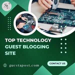 Top Technology Guest Blogging Site