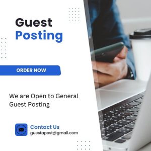 We are Open to General Guest Posting