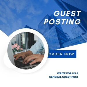 Write for us a  General Guest Post