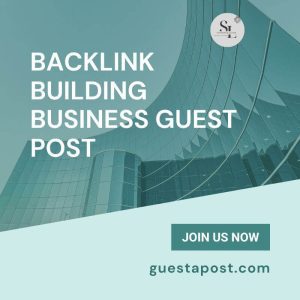 Backlink Building Business Guest Post