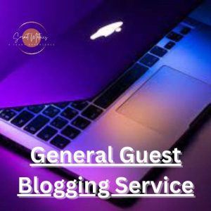 General Guest Blogging Service