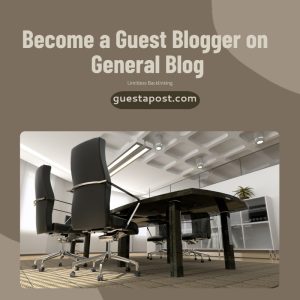 Become a Guest Blogger on General Blog