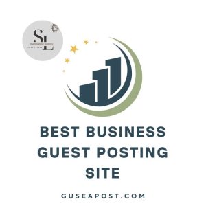 Best Business Guest Posting Site