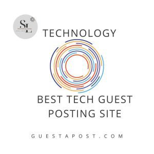 Best Tech Guest Posting Site