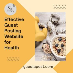 Effective Guest Posting Website for Health