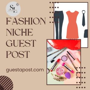 alt=Fashion Niche Guest Post