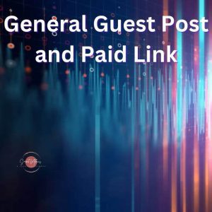 General Guest Post and Paid Link