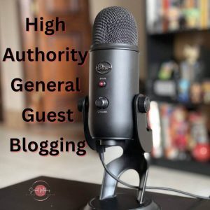 High Authority General Guest Blogging