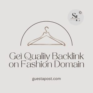 Get Quality Backlink on Fashion Domain