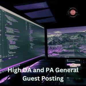 High DA and PA General Guest Posting