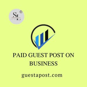 Paid Guest Post on Business