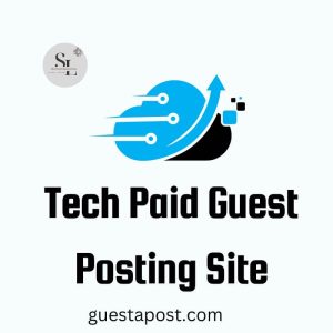 Tech Paid Guest Posting Site