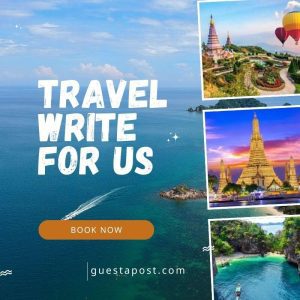 Travel Write for us