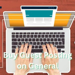 Buy Guest Posting on General