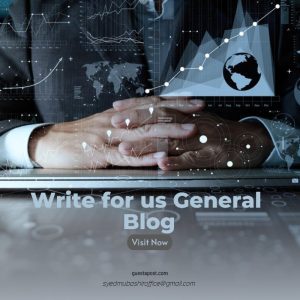 Write for us General Blog