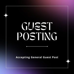 Accepting General Guest Post