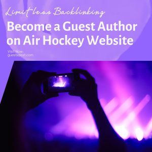 Become a Guest Author on Air Hockey Website