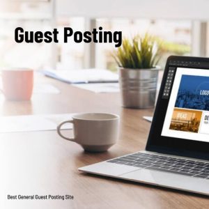 Best General Guest Posting Site