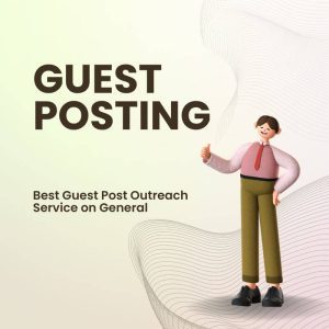 Best Guest Post Outreach Service on General