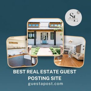 Best Real Estate Guest Posting Site