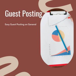 Easy Guest Posting on General