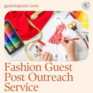 Fashion Guest Post Outreach Service