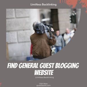 Find General Guest Blogging Website