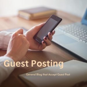 General Blog that Accept Guest Post