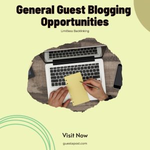 General Guest Blogging Opportunities