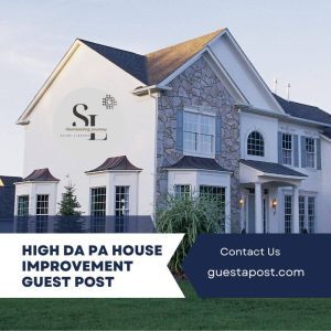 High DA PA House Improvement Guest Post