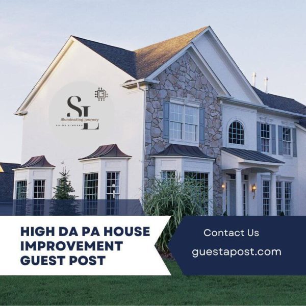 alt=High DA PA House Improvement Guest Post