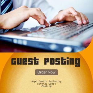 High Domain Authority General Guest Posting