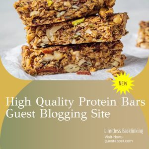 High Quality Protein Bars Guest Blogging Site