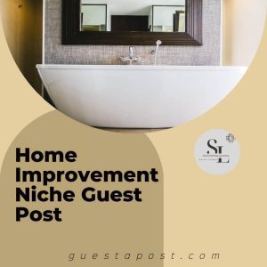 Home Improvement Niche Guest Post