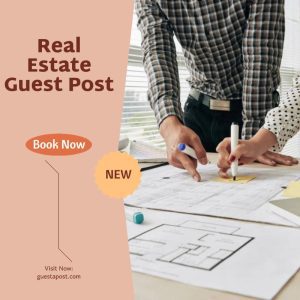 Real Estate Guest Posting Service