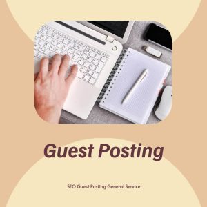 SEO Guest Posting General Service