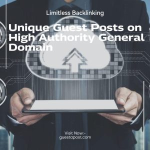 Unique Guest Posts on High Authority General Domain
