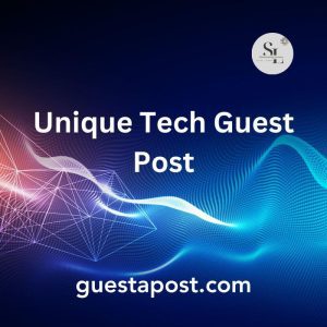 Unique Tech Guest Post